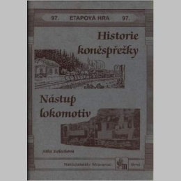 Historie koněspřežky - Nástup lokomotiv - etapová hra č.97