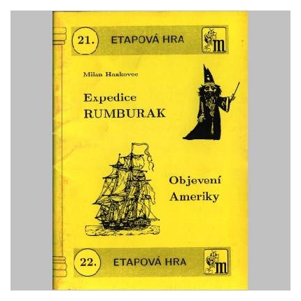 Expedice Rumburak ,Objevení Ameriky - etapové hry č.21,22