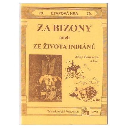 Za bizony aneb ze života indiánů - etapová hra č.79