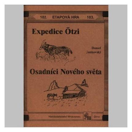 Expedice Ötzi, Osadníci Nového světa - etapové hry č.102,103