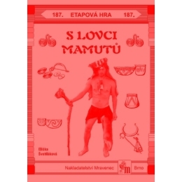 S lovci mamutů - etapová hra č.187