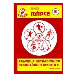 Pravidla netradičních rekreačních sportů II. - Rádce 6