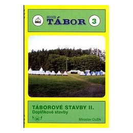 Táborové stavby II. - Tábor 3