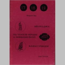 Bělovláska, Rájem i peklem, Na vlnách odvahy a dobrodružství - etapové hry č.17,18,19