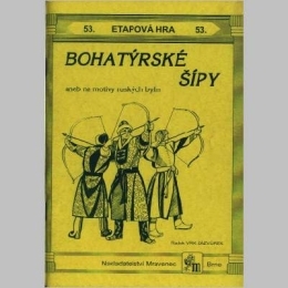 Bohatýrské šípy - etapová hra č.53