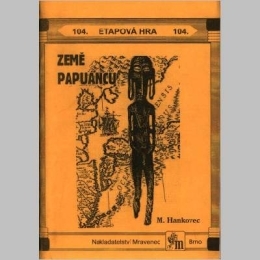 Země Papuánců - etapová hra č.104