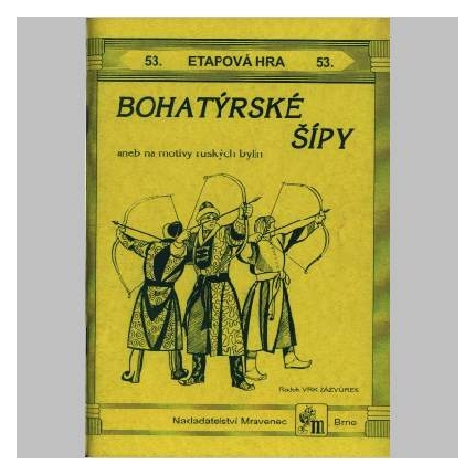 Bohatýrské šípy - etapová hra č.53