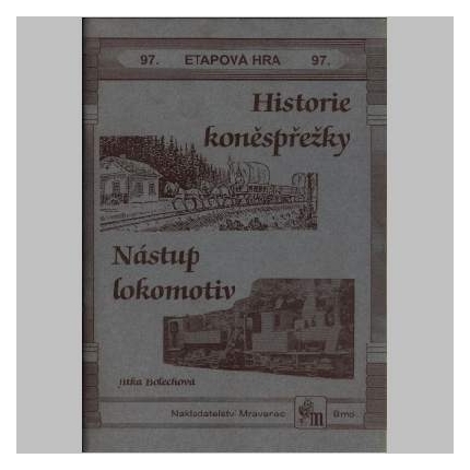 Historie koněspřežky - Nástup lokomotiv - etapová hra č.97