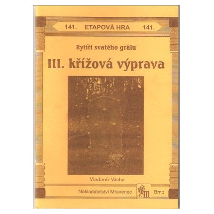 Rytíři svatého grálu III.křížová výprava - etapová hra č.141