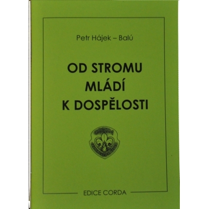 Od stromu mládí k dospělosti, Petr Hájek - Balú